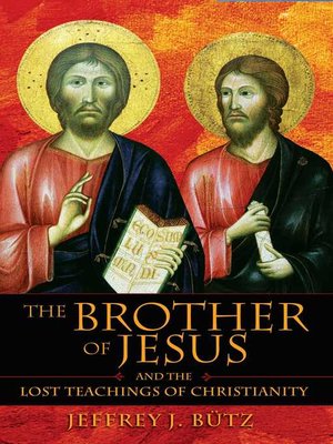 cover image of The Brother of Jesus and the Lost Teachings of Christianity